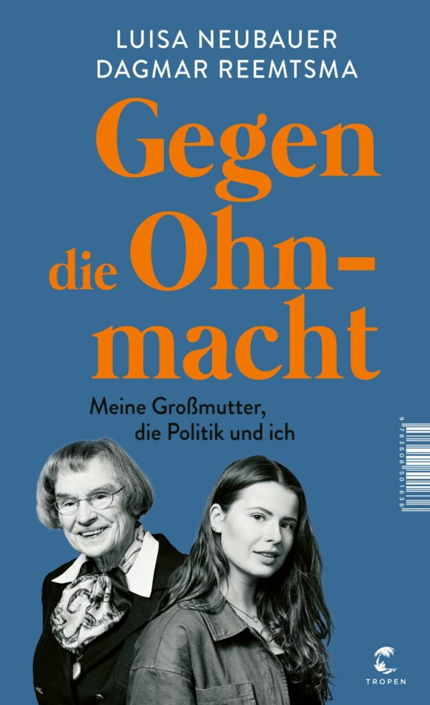 Auf dem Bild ist das Cover des Buches "Gegen die Ohnmacht" zu sehen mit einem Portrait von Luisa Neubauer und Dagmar Reemtsma. (Quelle: https://www.klett-cotta.de/buch/Tropen-Sachbuch/Gegen_die_Ohnmacht/582617)